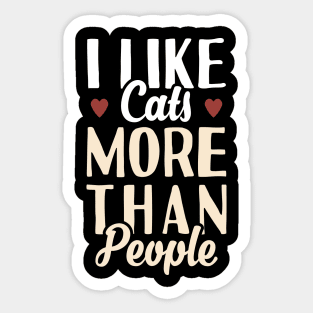 I Like cats More Than People Sticker